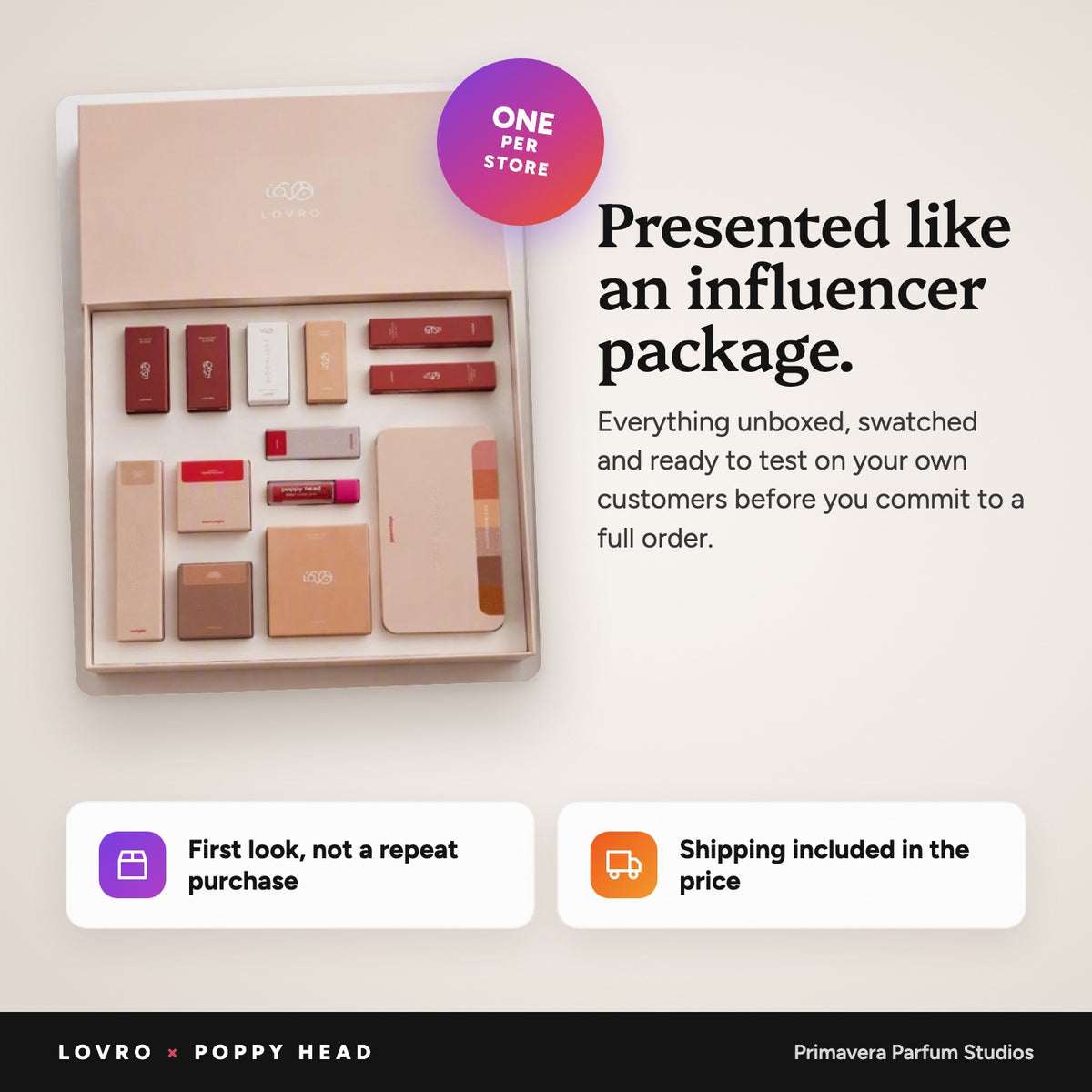 Presented like an influencer package, one per store